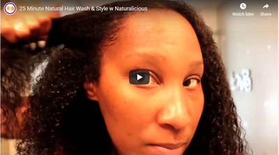 25 Minute Natural Hair Wash & Style w Naturalicious