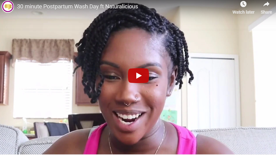30 minute Postpartum Wash Day ft Naturalicious