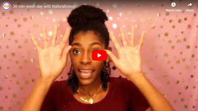 30 min wash day with Naturalicious