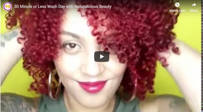 30 Minutes or Less Wash Day with Naturalicious Beauty