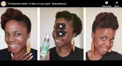 3 Protective Styles 15 Min or Less each - Naturalicious