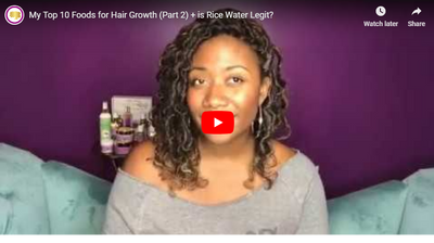 My Top 10 Foods for Hair Growth (Part 2) + is Rice Water Legit?