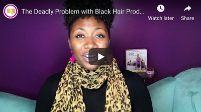 The Deadly Problem with Black Hair Products