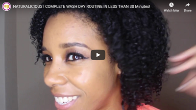 NATURALICIOUS l COMPLETE WASH DAY ROUTINE IN LESS THAN 30 Minutes!