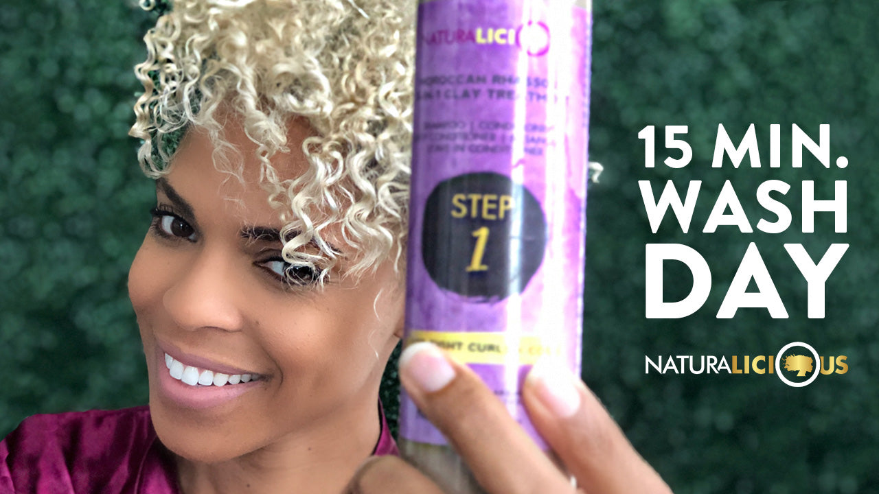 Naturalicious wash day under 15 min ft. Leah
