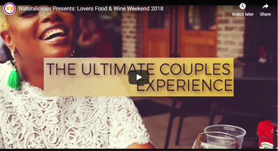 Naturalicious Presents: Lovers Food & Wine Weekend 2018