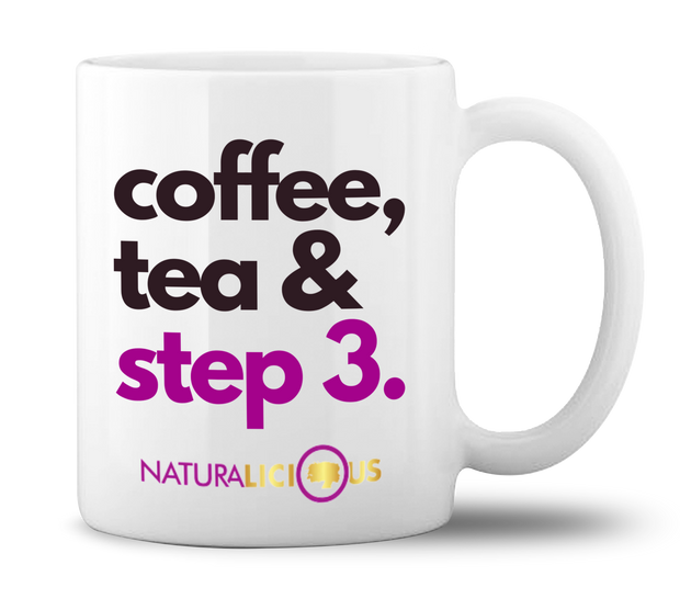 Mug - Coffee, Tea, & Step 3